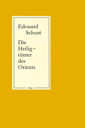 ISBN 9783927118027: Die Heiligtümer des Orients - Ägypten, Griechenland, Palästina