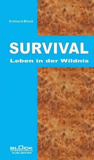 ISBN 9783927145023: SURVIVAL - Leben in der Wildnis