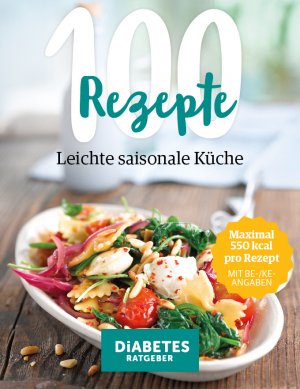 ISBN 9783927216471: 100 Rezepte - leichte saisonale Küche