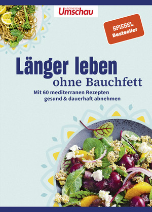 ISBN 9783927216808: Apotheken Umschau: Länger leben ohne Bauchfett - Mit 60 mediterranen Rezepten gesund & dauerhaft abnehmen