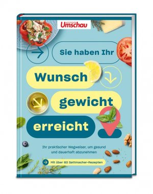 neues Buch – Wort & Bild Verlag – Apotheken Umschau: Sie haben Ihr Wunschgewicht erreicht! / Ihr praktischer Wegweiser, um gesund und dauerhaft abzunehmen