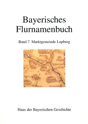 ISBN 9783927233980: Bayerisches Flurnamenbuch / Marktgemeinde Lupburg