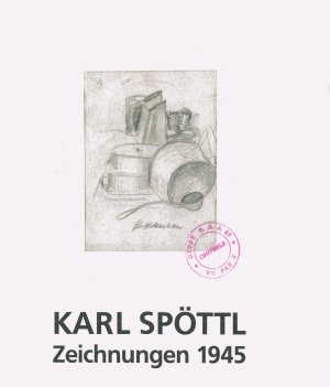 ISBN 9783927249059: Karl Spöttl - Zeichnungen 1945