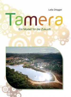 ISBN 9783927266261: Tamera. - Ein Modell für die Zukunft