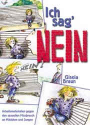Ich Sag Nein Arbeitsmaterialien Gegen Den Sexuellen Missbrauch Gisela Braun Buch Neu Kaufen A02jrory01zzc