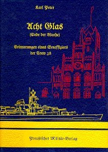 ISBN 9783927292031: Acht Glas (Ende der Wache) – Erinnerungen eines Seeoffiziers der Crew 38