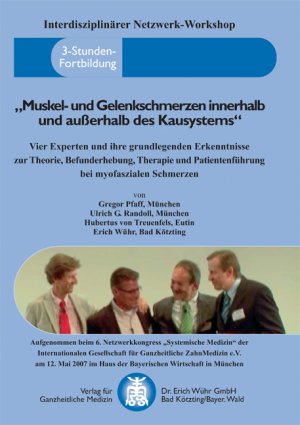 Gregor Pfaff (Autor), Ulrich Randoll (Autor), Hubertus von Treuenfels (Autor), Erich Whr (Autor) - Muskel- und Gelenkschmerzen innerhalb und ausserhalb des Kausystems: Interdisziplinrer Netzwerk-Workshop DVD-ROM