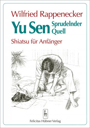 ISBN 9783927359055: Yu-Sen, sprudelnder Quell - Shiatsu für Anfänger