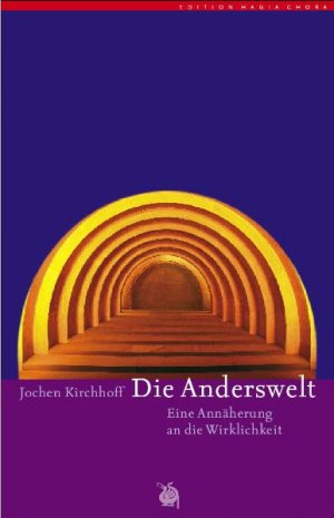 ISBN 9783927369078: Die Anderswelt: Eine Annäherung an die Wirklichkeit (Edition Hagia Chora)