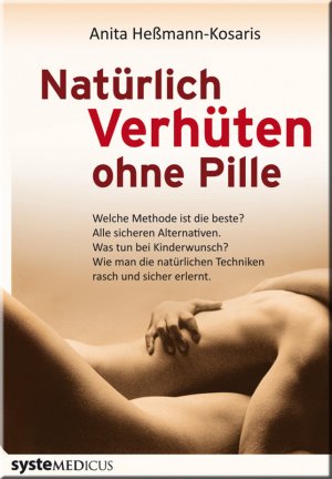 ISBN 9783927372634: Natürlich verhüten ohne Pille