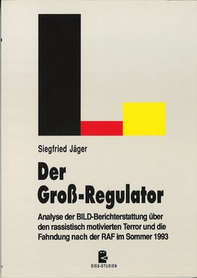 ISBN 9783927388390: Der Gross-Regulator – Analyse der BILD-Berichterstattung über den rassistisch motivierten Terror und die Fahndung nach der RAF im Sommer 1993