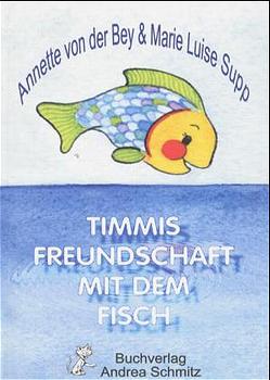 ISBN 9783927442689: Timmis Freundschaft mit dem Fisch - Kinderbuch