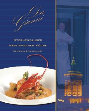 ISBN 9783927455351: Da Gianni - Sternenzauber Mediterraner Küche – Kochen wie der Chef