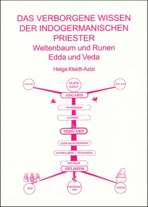 ISBN 9783927459328: Das verborgene Wissen der indogermanischen Priester-Brahmanen /Armanen – Weltenbaum und Runen-Edda und Veda