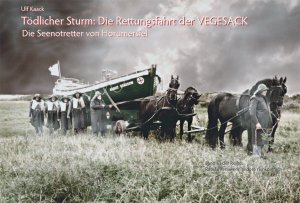 ISBN 9783927485969: Tödlicher Sturm: Die Rettungsfahrt der VEGESACK - Die Seenotretter von Horumersiel