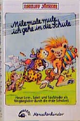 ISBN 9783927497467: Mile male mule ich gehe in die Schule. Lieder als Wegbegleiter durch... - MusiCassette