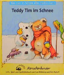 ISBN 9783927497566: Teddy Tim im Schnee. Was man mit Schnee alles machen kann.