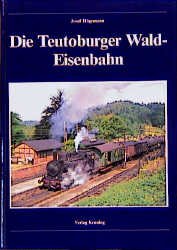 ISBN 9783927587694: Die Teutoburger Wald-Eisenbahn