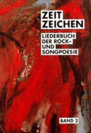 ISBN 9783927638020: Zeitzeichen. Liederbuch der Rock- und Songpoesie