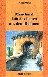 ISBN 9783927655294: Manchmal fällt das Leben aus dem Rahmen