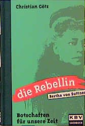 ISBN 9783927658486: Die Rebellin Bertha von Suttner