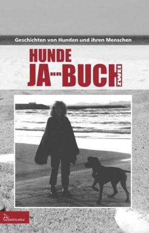 ISBN 9783927708587: HUNDE JA-HR-BUCH ZWEI - Geschichten von Hunden und ihren Menschen