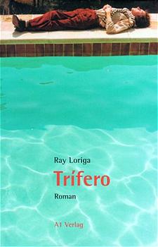 gebrauchtes Buch – Ray Loriga – Trifero . Roman - signiert