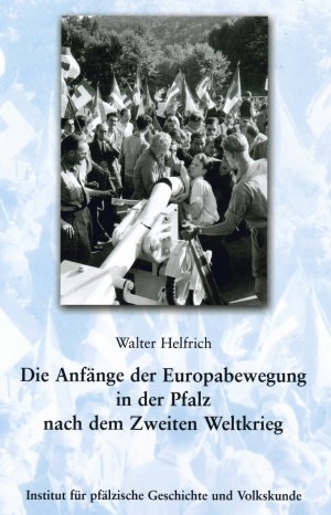 ISBN 9783927754751: Die Anfänge der Europabewegung in der Pfalz nach dem Zweiten Weltkrieg