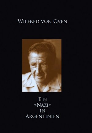 ISBN 9783927773813: Ein »Nazi« in Argentinien