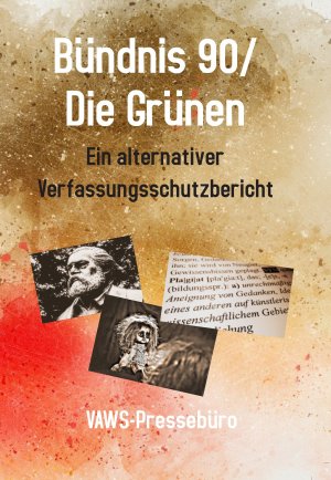 ISBN 9783927773943: Bündnis 90/Die Grünen - Ein alternativer Verfassungsschutzbericht