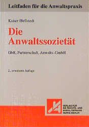 ISBN 9783927935716: Die Anwaltssozietät – GbR, Partnerschaft, Anwalts-GmbH