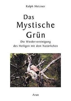 ISBN 9783927940659: Das Mystische Grün