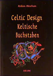 gebrauchtes Buch – AIDAN MEEHAN – Celtic Design, Keltische Buchstaben