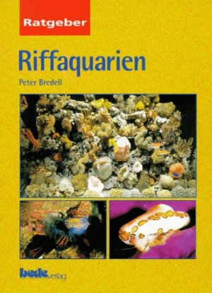 ISBN 9783927997486: Ratgeber Riffaquarien