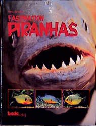 ISBN 9783927997769: Faszination Piranhas