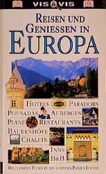 ISBN 9783928044547: Reisen und Geniessen in Europa   -   Über 2000 de schönsten und attraktivsten Hotels aus 16 Ländern Europas, von Oslo bis Athen. Für Sie getestet und ausführlich beschrieben    -   Der ultimative Führer zu den schönsten Plätzen Europas -