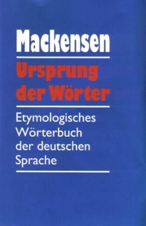 gebrauchtes Buch – Lutz Mackensen – Ursprung der Wörter: Etymologisches Wörterbuch der deutschen Sprache