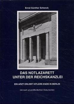 ISBN 9783928127691: Das Notlazarett unter der Reichskanzlei