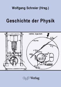 ISBN 9783928186629: Geschichte der Physik - Ein Abriss