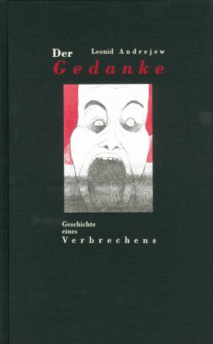 ISBN 9783928213073: Der Gedanke. Geschichte eines Verbrechens. Ins Dt. übertr. von Kay Borowsky. Mit Zeichn. von Franziska Statkus.