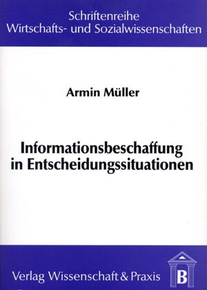 ISBN 9783928238144: Informationsbeschaffung in Entscheidungssituationen.