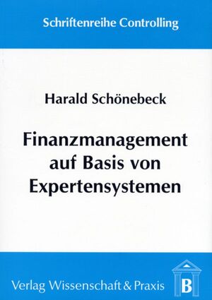 ISBN 9783928238557: Finanzmanagement auf Basis von Expertensystemen. - Ein systemorienierter Ansatz zur wissensbasierten Informationsversorgung.