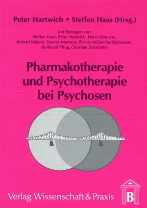 ISBN 9783928238816: Pharmakotherapie und Psychotherapie bei Psychosen.