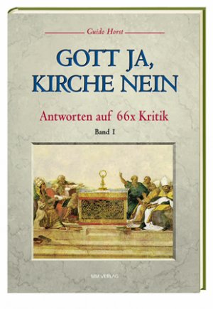 ISBN 9783928272407: Gott ja, Kirche nein. Antworten auf 66 × Kritik. Band 1