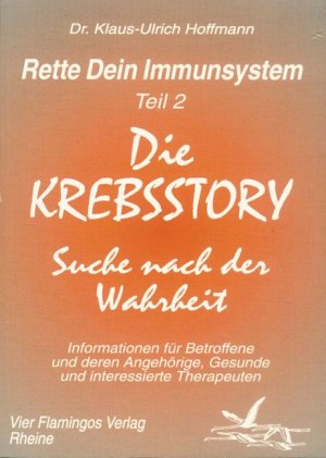 ISBN 9783928306072: Rette dein Immunsystem / Die Krebsstory