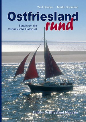 ISBN 9783928327909: Ostfriesland rund - Segeln um die Ostfriesische Halbinsel