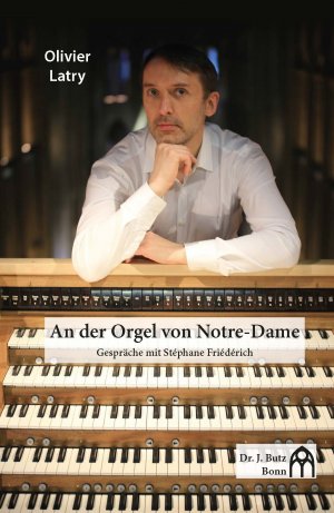 ISBN 9783928412315: An der Orgel von Notre-Dame – Gespräche mit Stéphane Friédérich