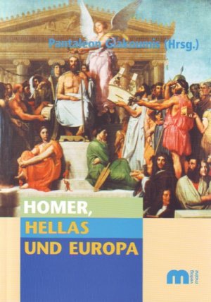 ISBN 9783928493505: Homer, Hellas und Europa