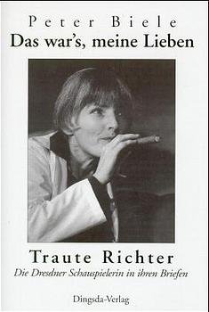 ISBN 9783928498654: Traute Richter / Das wars, meine Lieben