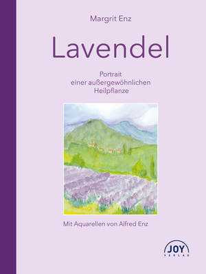 ISBN 9783928554794: Lavendel - Portrait einer außergewöhnlichen Heilpflanze